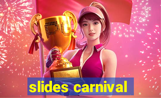 slides carnival